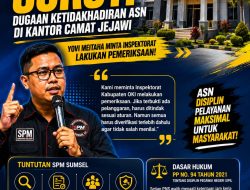 SPM Sumsel Soroti Dugaan Ketidakhadiran ASN di Kantor Camat Jejawi, Minta Inspektorat Periksa Sesuai Aturan   