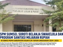 SPM Sumsel Soroti Pengelolaan Anggaran Swakelola dan Program Sanitasi Bernilai Miliaran Rupiah di Dinas PUPR Ogan Ilir   