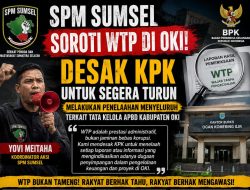 SPM Sumsel Desak KPK Telaah Tata Kelola APBD OKI: WTP Bukan Alasan Mengendurkan Pengawasan